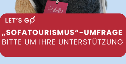 Aufruf zur Teilnahme an Umfrage Sofatourismus